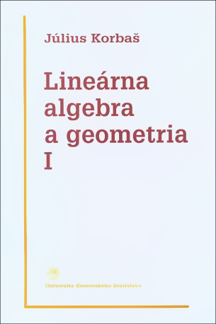 Lineárna algebra a geometria I