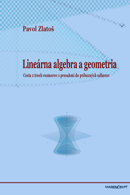 Lineárna algebra. Cesta z troch rozmerov s presahmi do príbuzných odborov